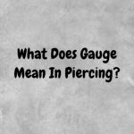 What Does Gauge Mean In Piercing?