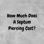 How Much Does A Septum Piercing Cost?